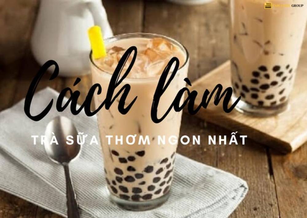 Công thức pha chế trà sữa ngon mà dễ làm